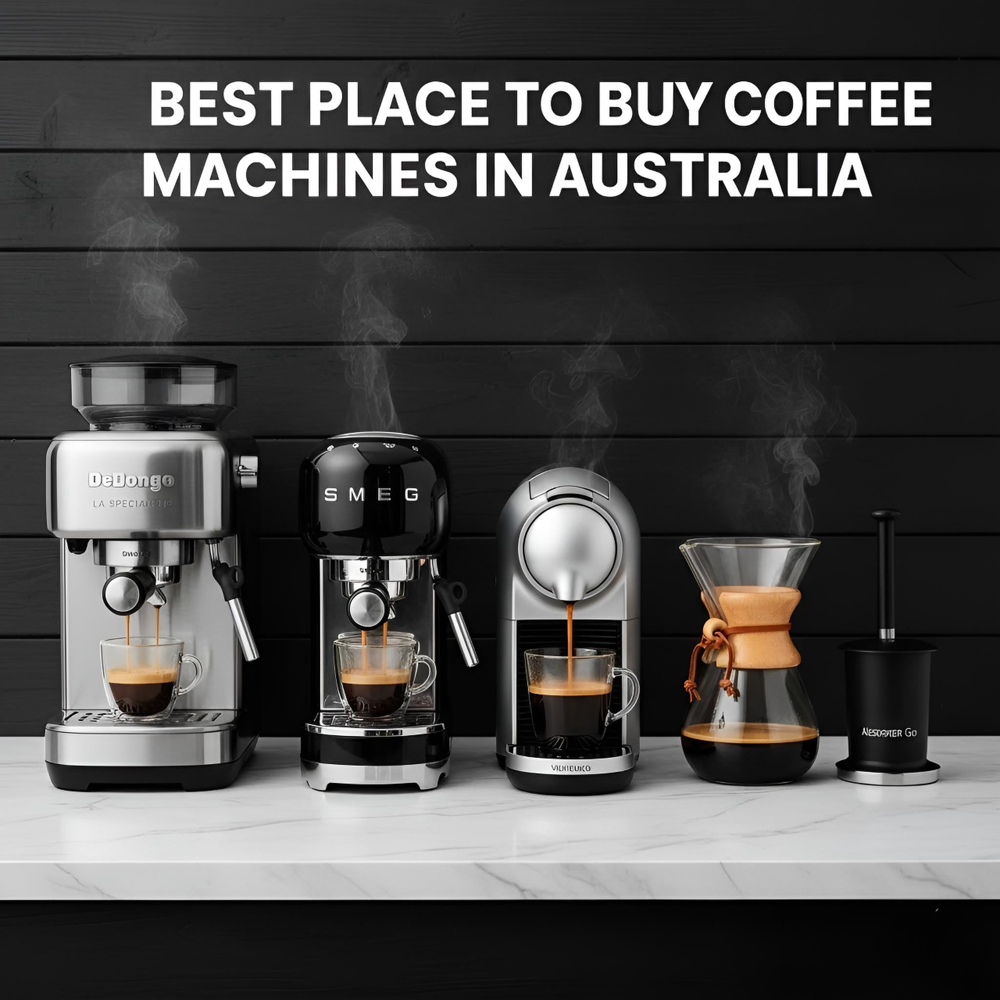 Best Place to Buy Coffee Machines in Australia 