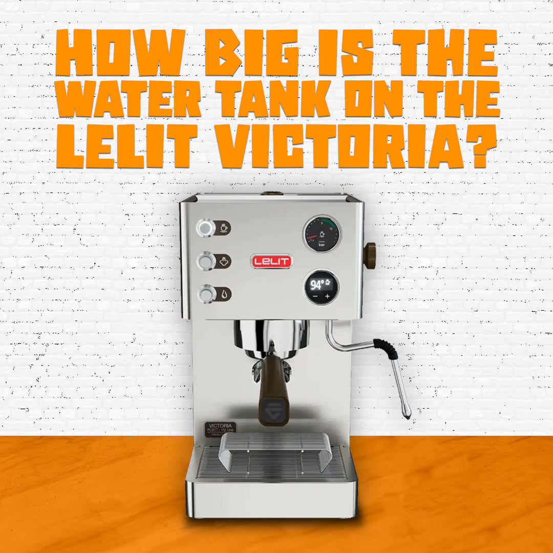 How Big Is The Water Tank On The Lelit Victoria?
