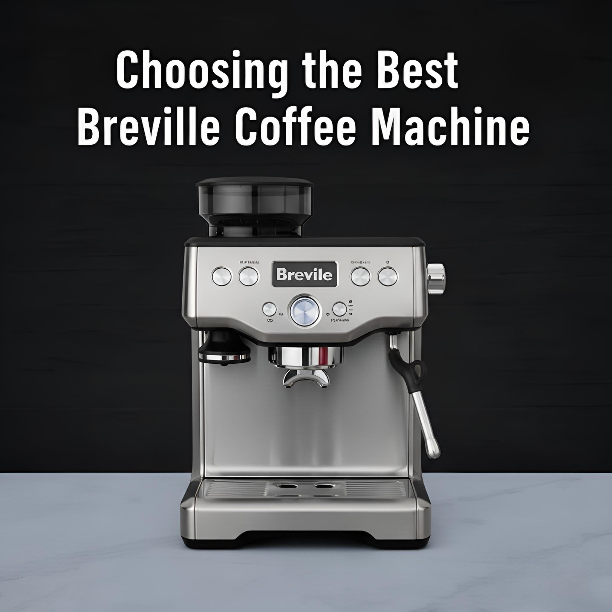 Best Breville Coffee Machine