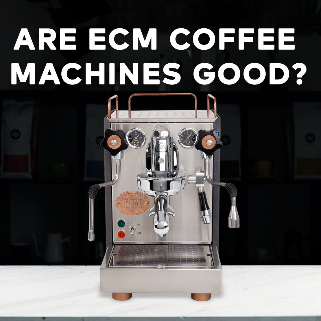 Are ECM Coffee Machines Good? A Closer Look At Performance and Reliability