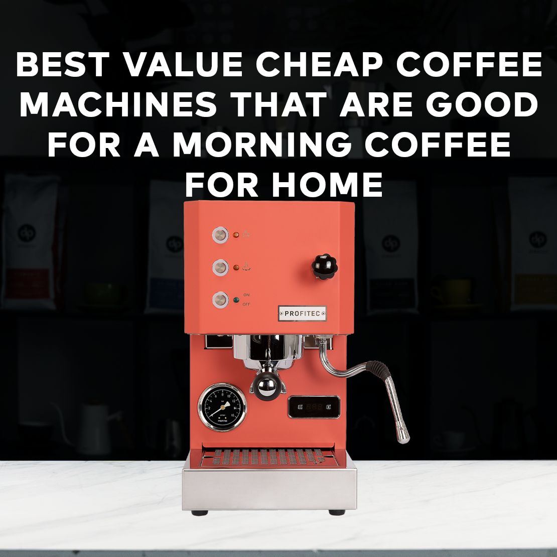 Best Value Cheap Coffee Machines That Are Good For Morning Coffee For Home
