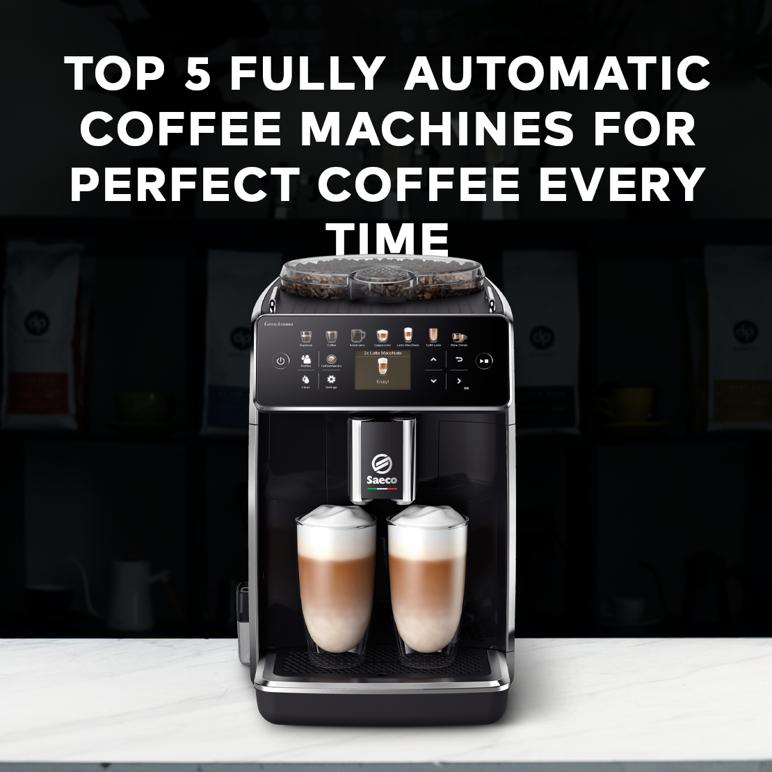Top 5 Fully Automatic Coffee Machines for Perfect Coffee Every Time