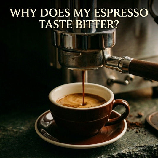 Why Does My Espresso Taste Bitter?