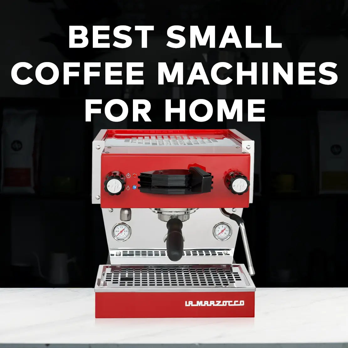 Best Small Coffee Machines For Home