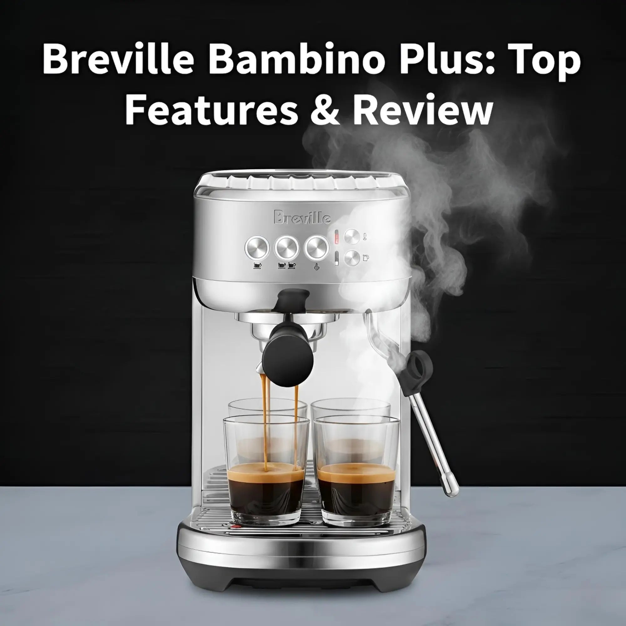 Breville Bambino Plus: Top Features & Review