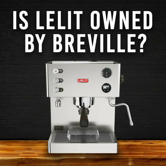 Is LELIT owned by Breville? - Australia - Di Pacci