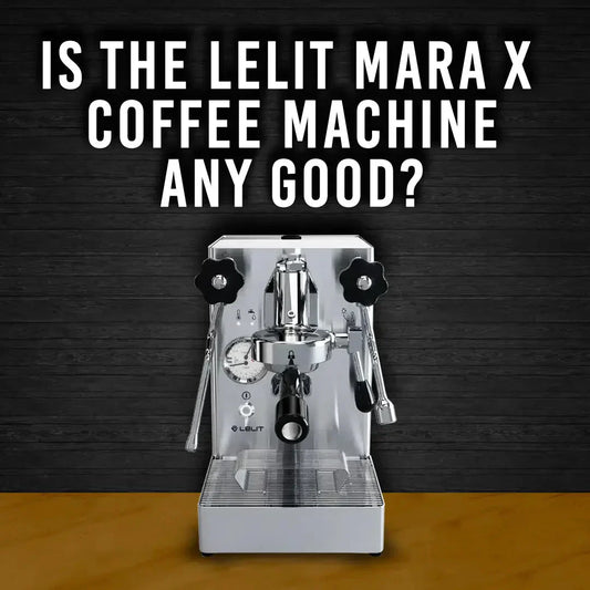 Is The Lelit Mara X Coffee Machine Any Good? - Australia - Di Pacci