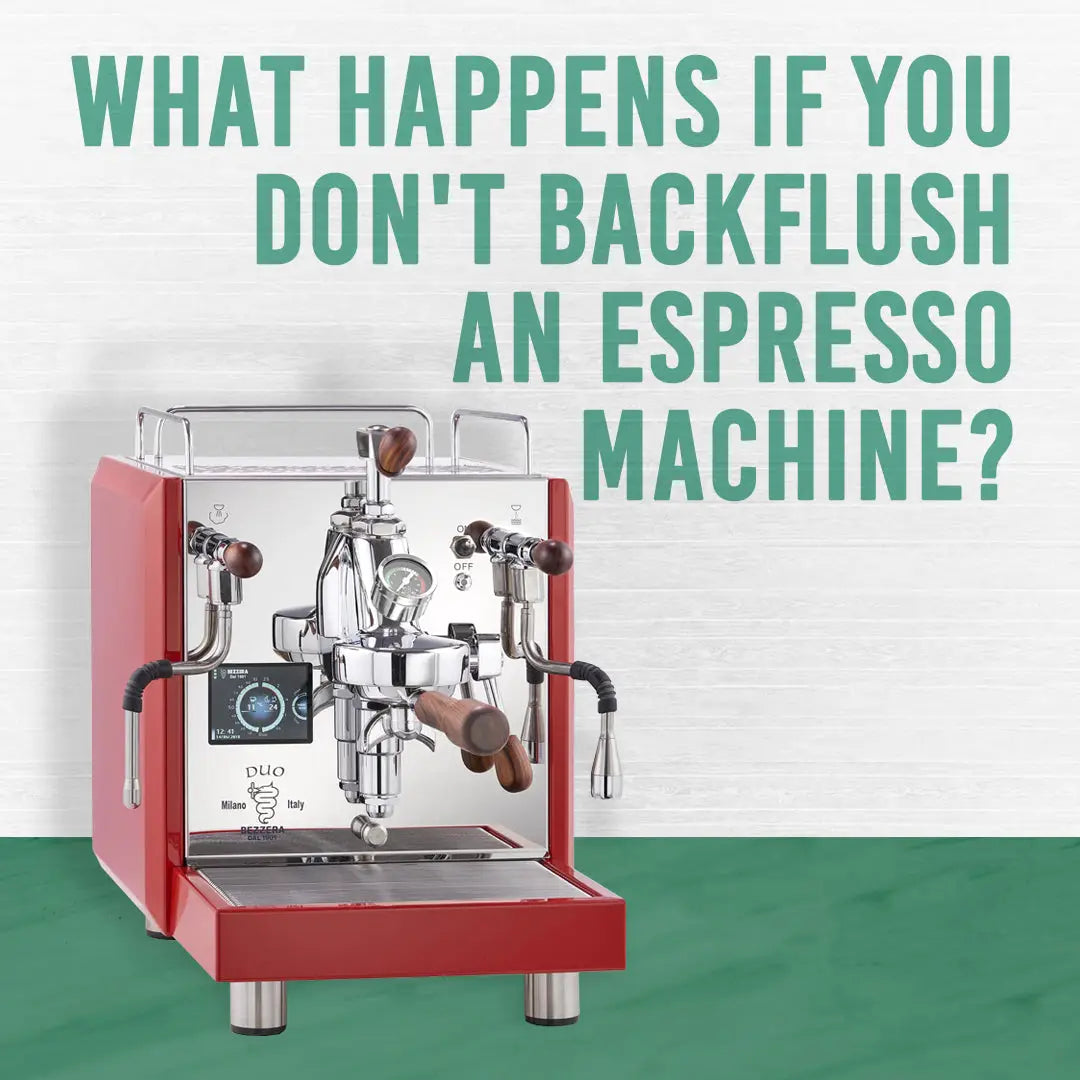 What Happens If You Don’t Backflush An Espresso Machine?