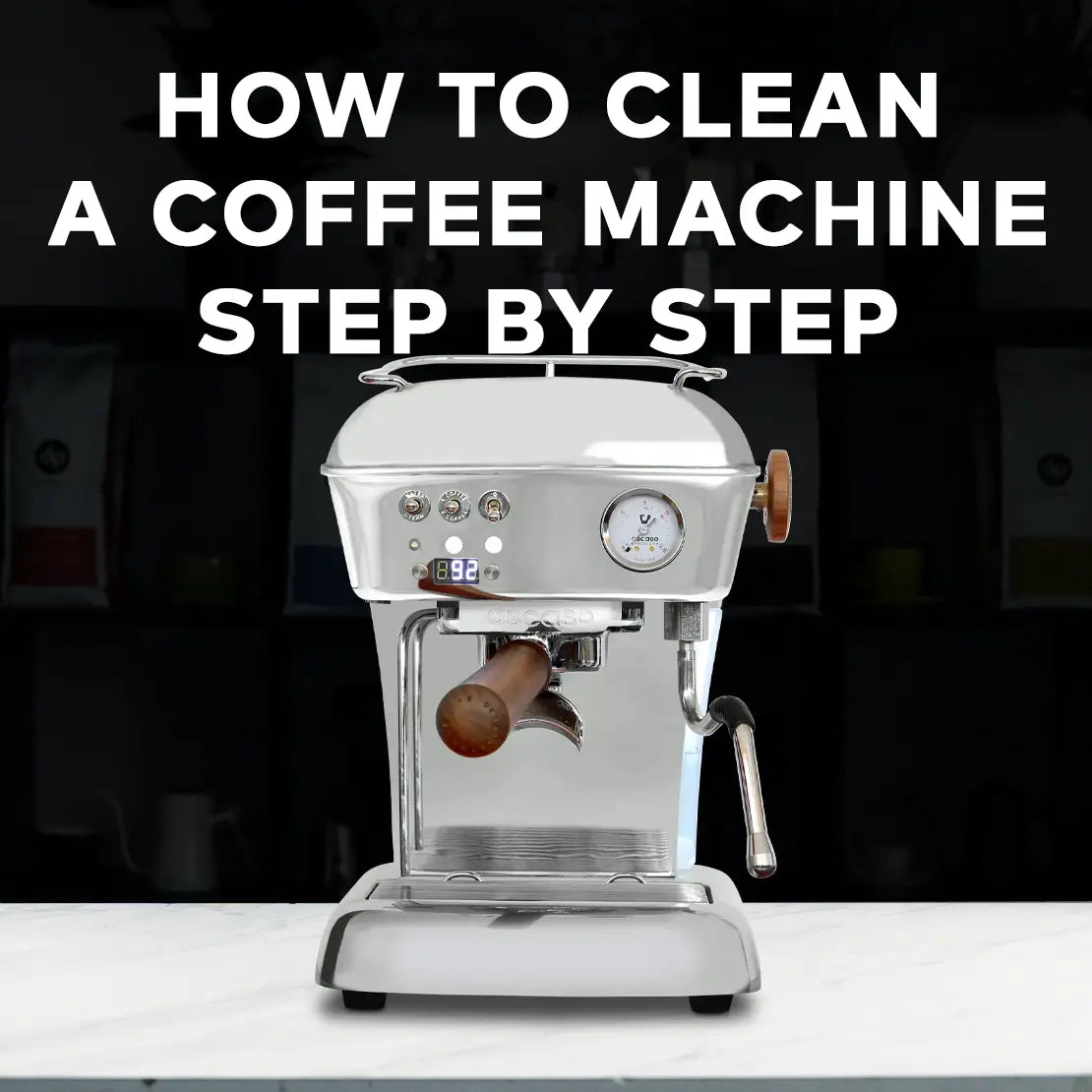 How to Clean A Coffee Machine Step By Step
