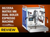 Bezzera Matrix Coffee Machine