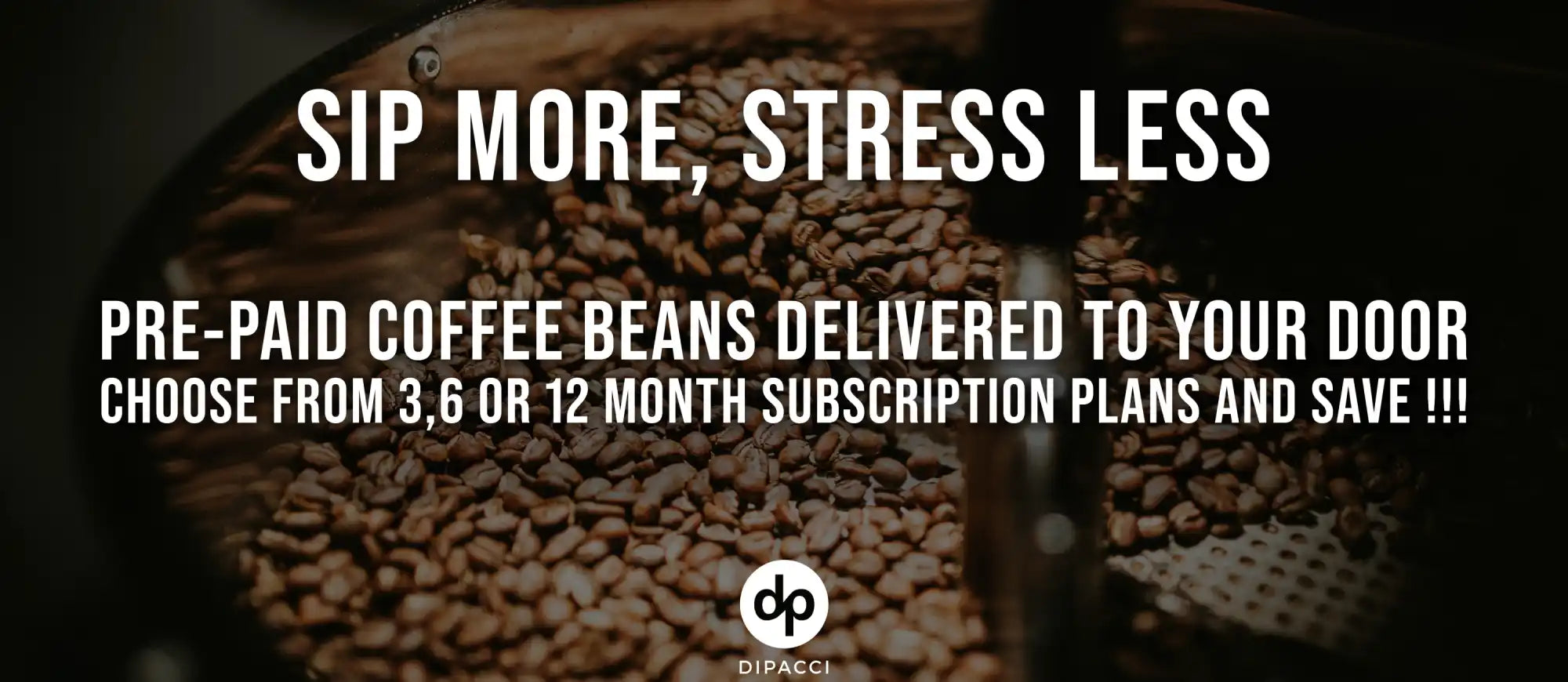 Roasted coffee beans with white text overlay advertising a subscription delivery service.