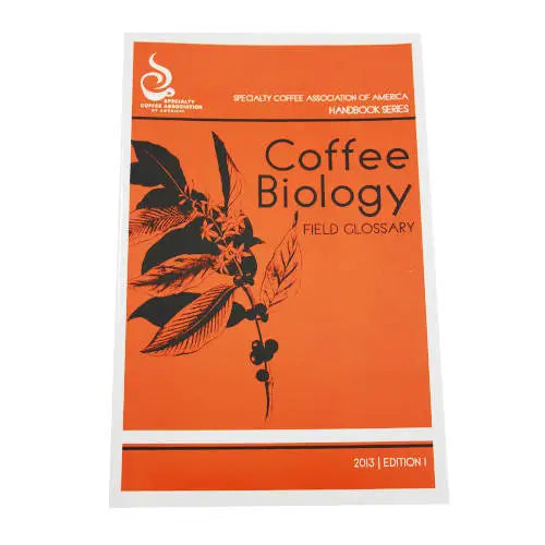 SCAA Coffee Biology Field Glossary - SCAA - ALL
